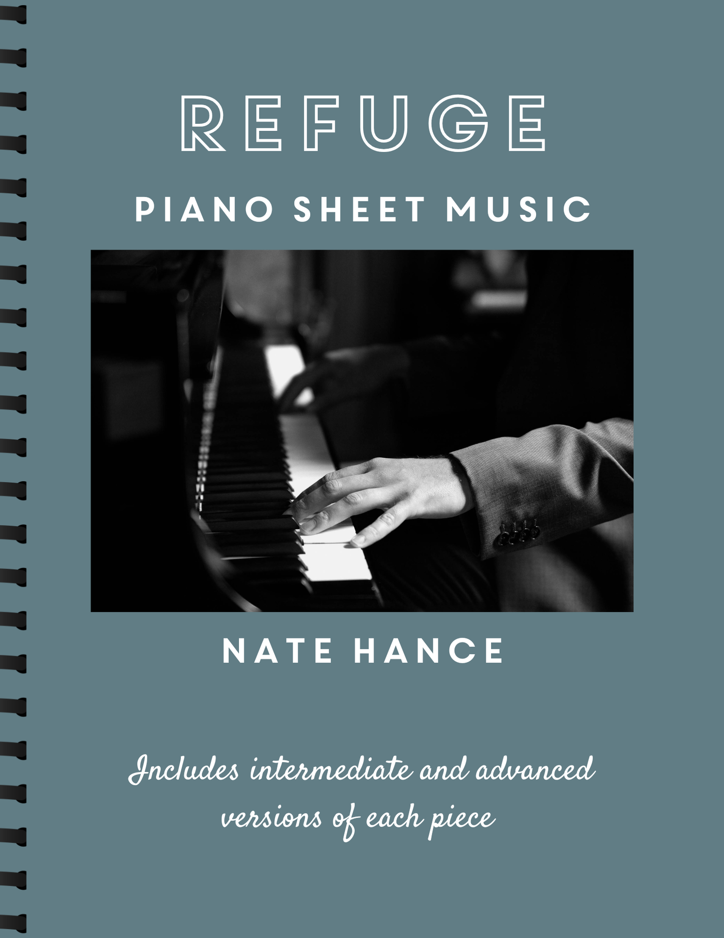 Refuge – Spiral-Bound Piano Sheet Music Book (Intermediate & Advanced Versions)